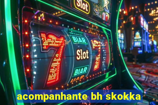 acompanhante bh skokka